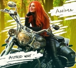 Astrid Way - "Аніма" – 9 місце чарту FM-TV минулого тижня. (+ ВІДЕО)